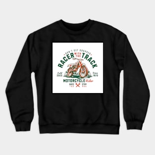 Motorcycle Rider - Racer With The Track Crewneck Sweatshirt